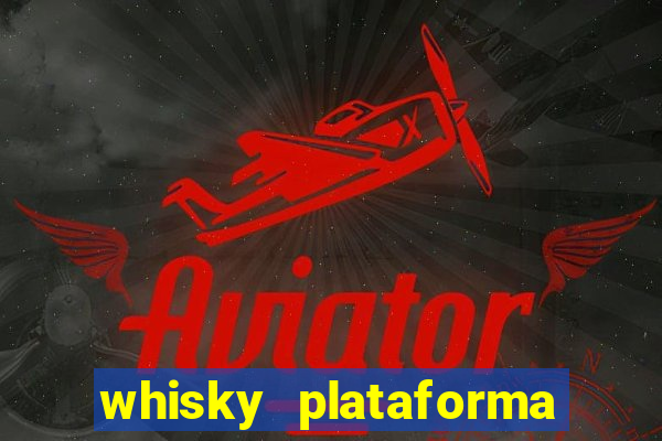 whisky plataforma de jogos